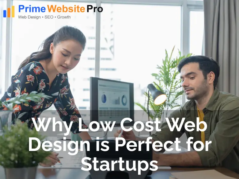 Why Low Cost Web Design is Perfect for Startups